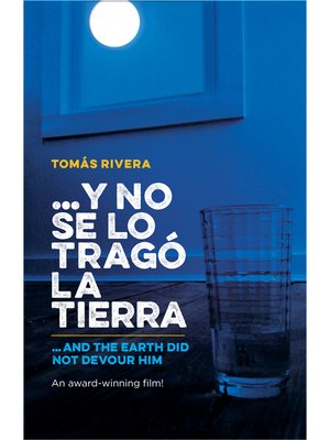 cover image of …y no se lo tragó la tierra / …And the Earth Did Not Devour Him